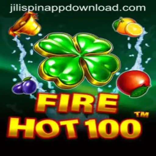 Exploring the Excitement of FireHot100 and the Thrill of JILI Spin